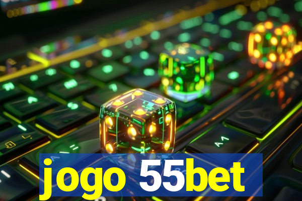 jogo 55bet